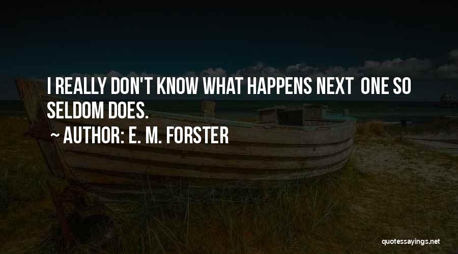 Nypandabus Quotes By E. M. Forster