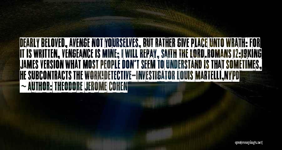 Nypd Quotes By Theodore Jerome Cohen