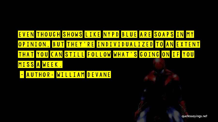 Nypd Quotes By William Devane