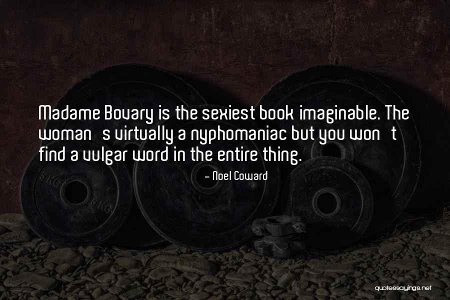Nyphomaniac Quotes By Noel Coward Nyphomaniac Quotes By Noel Coward