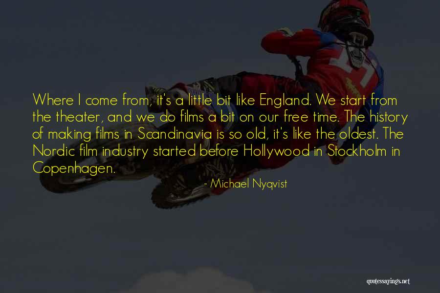 Nyqvist Michael Quotes By Michael Nyqvist Nyqvist Michael Quotes By Michael Nyqvist