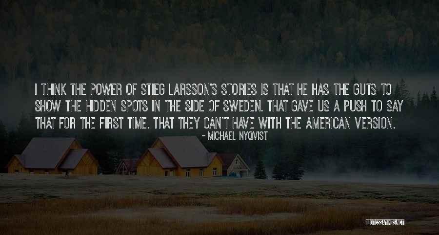 Nyqvist Michael Quotes By Michael Nyqvist Nyqvist Michael Quotes By Michael Nyqvist