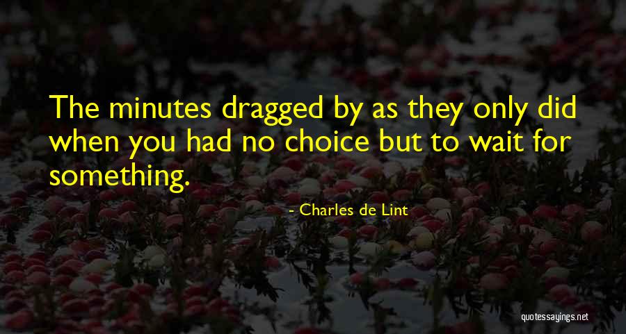 Nyra Entries Quotes By Charles De Lint Nyra Entries Quotes By Charles De Lint