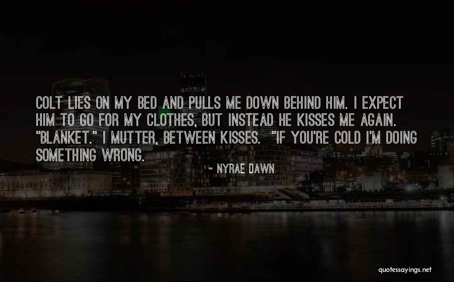 Nyrae Dawn Quotes 1001619