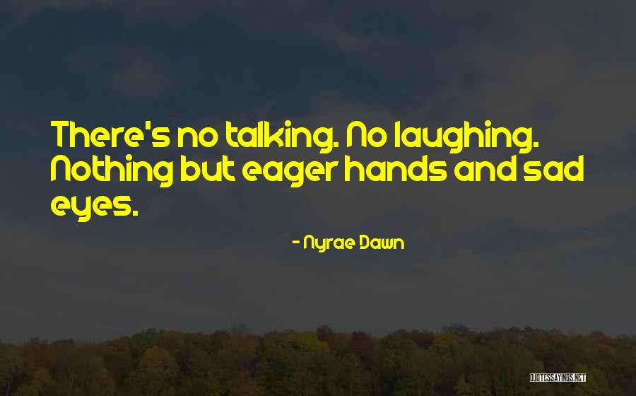 Nyrae Dawn Quotes 1273172