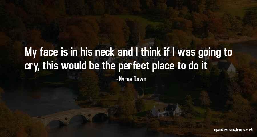 Nyrae Dawn Quotes 2232567