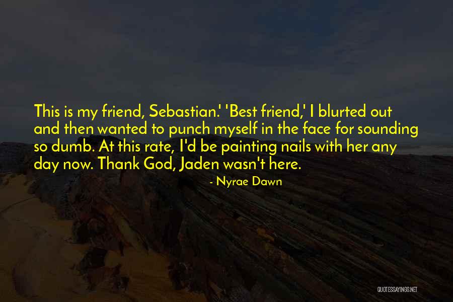 Nyrae Dawn Quotes 828474