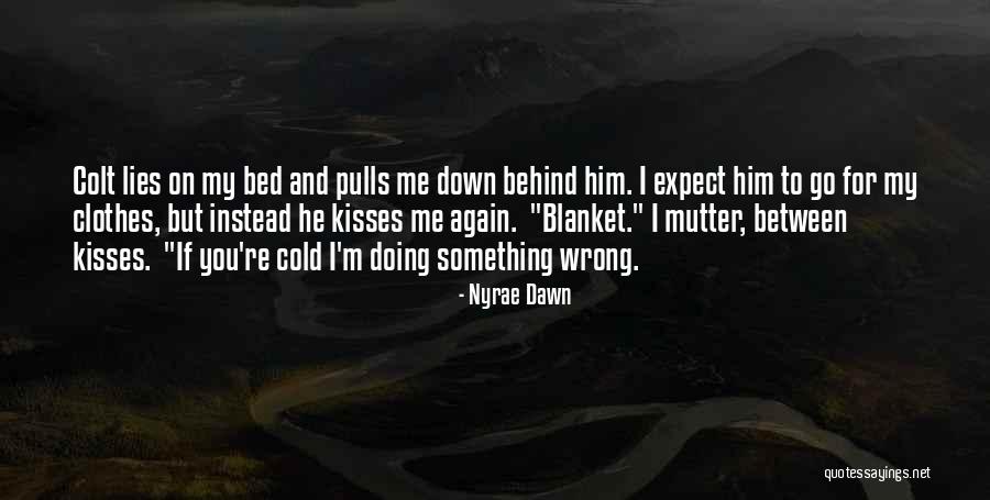 Nyrae Quotes By Nyrae Dawn Nyrae Quotes By Nyrae Dawn