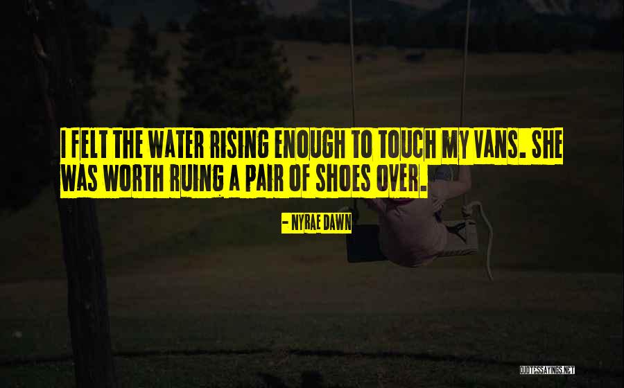 Nyrae Quotes By Nyrae Dawn Nyrae Quotes By Nyrae Dawn