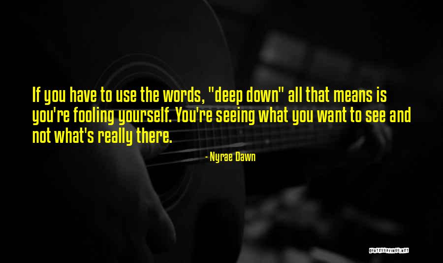 Nyrae Quotes By Nyrae Dawn Nyrae Quotes By Nyrae Dawn