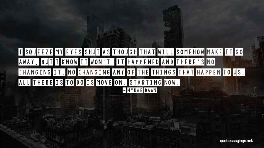 Nyrae Quotes By Nyrae Dawn Nyrae Quotes By Nyrae Dawn