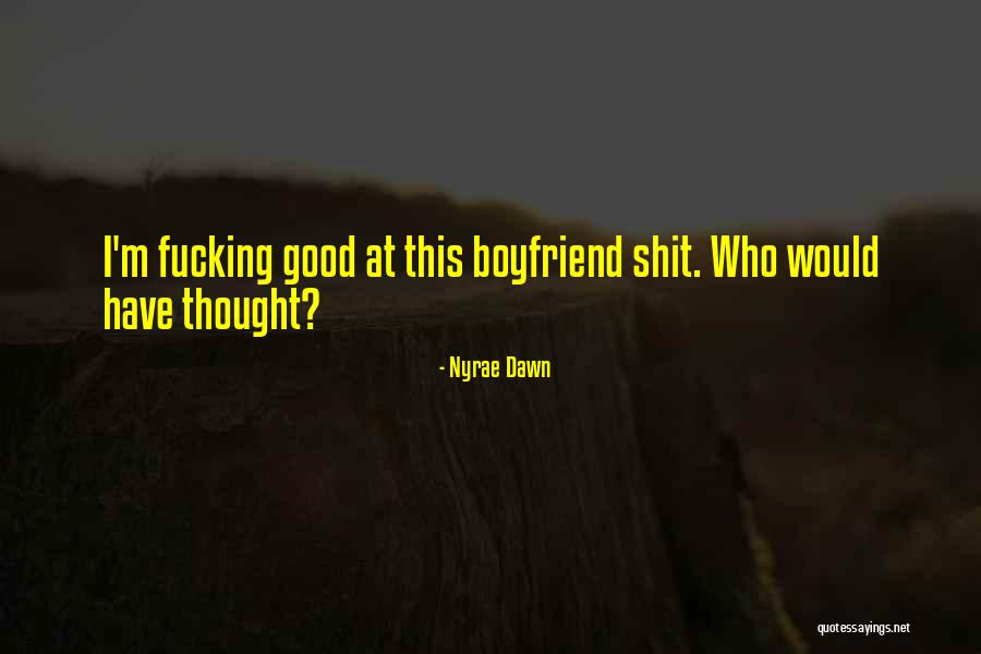 Nyrae Quotes By Nyrae Dawn Nyrae Quotes By Nyrae Dawn