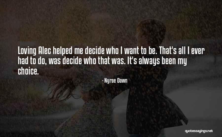 Nyrae Quotes By Nyrae Dawn Nyrae Quotes By Nyrae Dawn