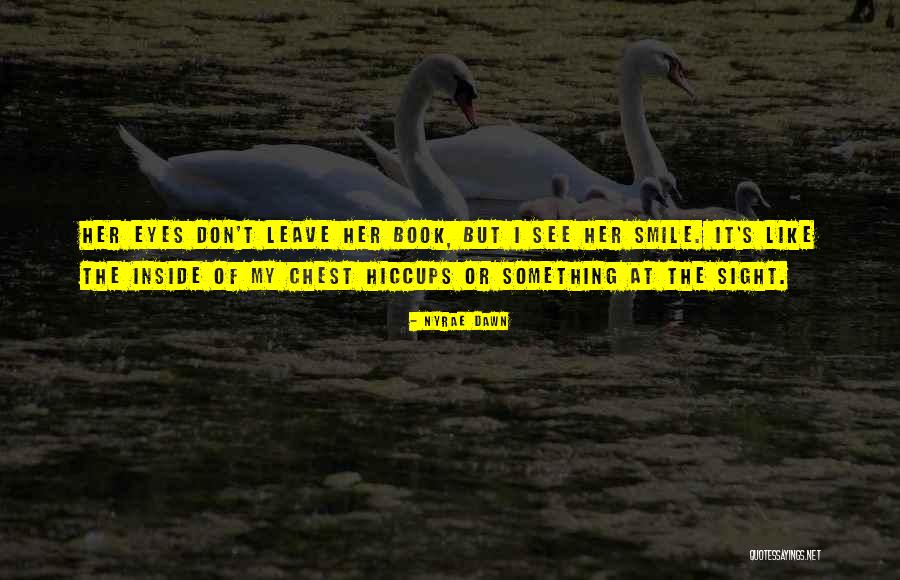 Nyrae Quotes By Nyrae Dawn Nyrae Quotes By Nyrae Dawn