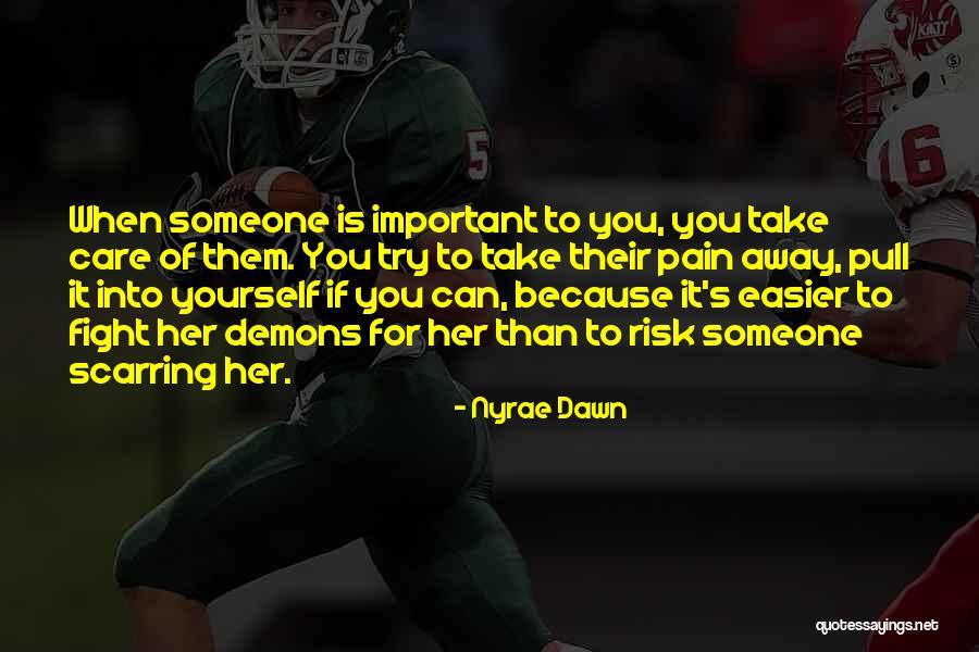 Nyrae Quotes By Nyrae Dawn Nyrae Quotes By Nyrae Dawn
