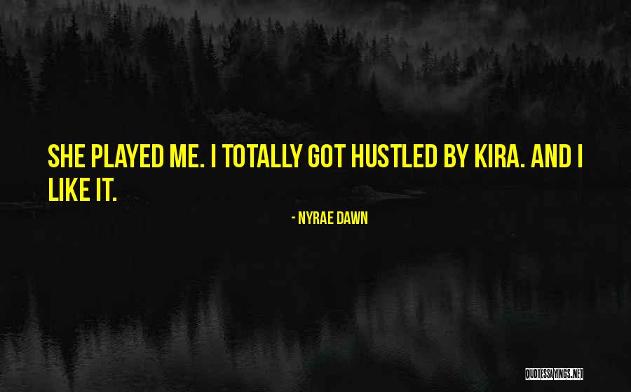 Nyrae Quotes By Nyrae Dawn Nyrae Quotes By Nyrae Dawn