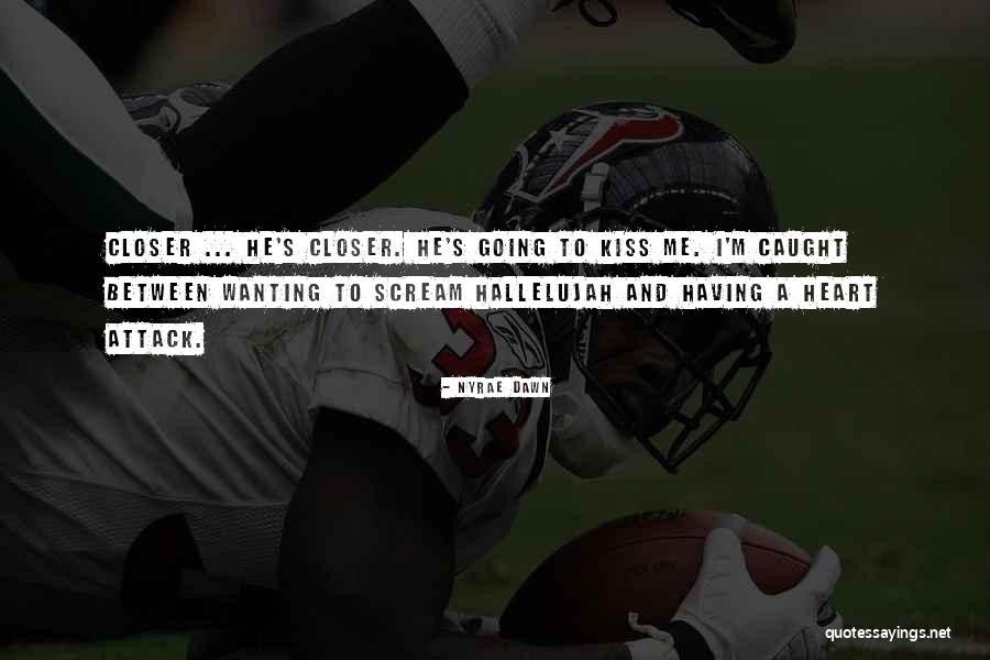 Nyrae Quotes By Nyrae Dawn Nyrae Quotes By Nyrae Dawn