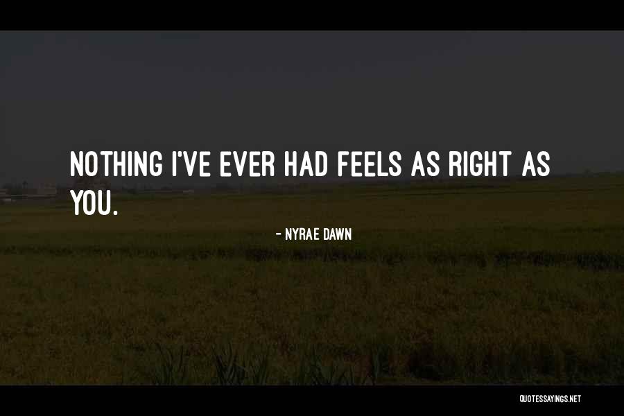Nyrae Quotes By Nyrae Dawn Nyrae Quotes By Nyrae Dawn