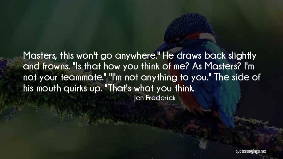 Nyrkkeilyhanskat Quotes By Jen Frederick Nyrkkeilyhanskat Quotes By Jen Frederick