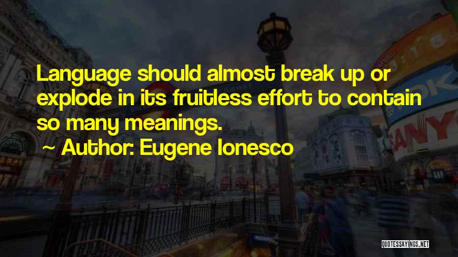 Nyropsgade Quotes By Eugene Ionesco