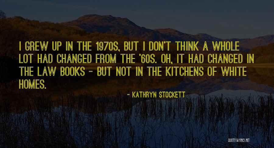 Nytteplanter Quotes By Kathryn Stockett Nytteplanter Quotes By Kathryn Stockett