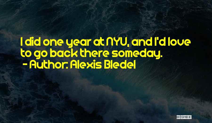 Nyu Quotes By Alexis Bledel