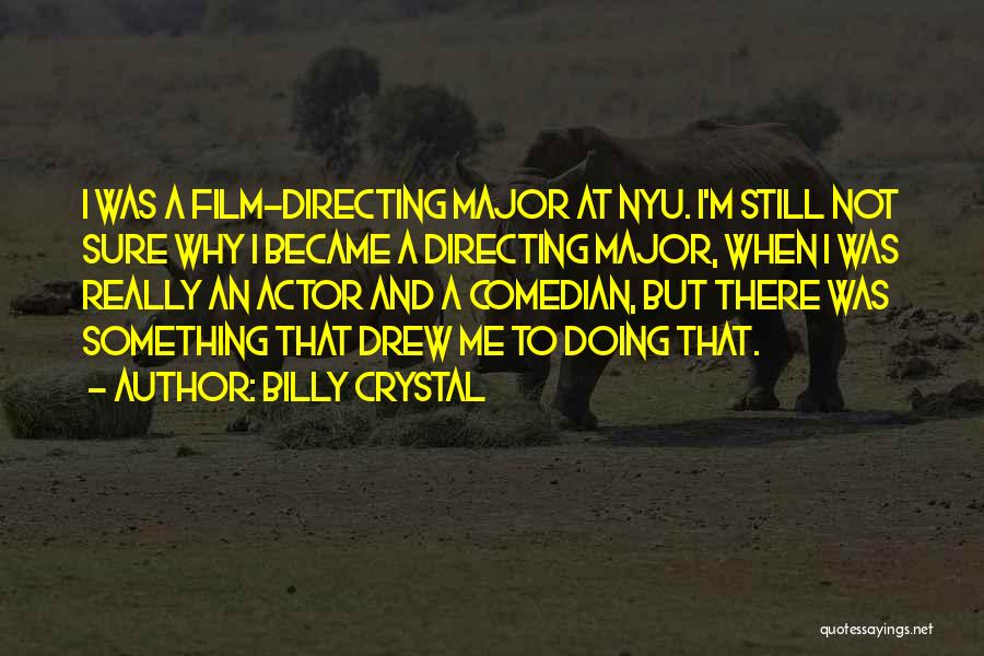 Nyu Quotes By Billy Crystal
