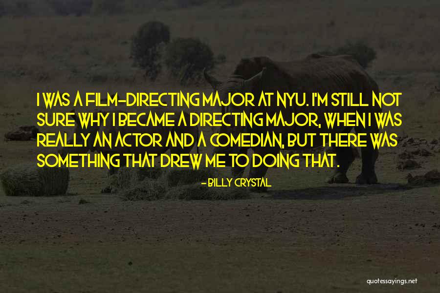 Nyu Quotes By Billy Crystal