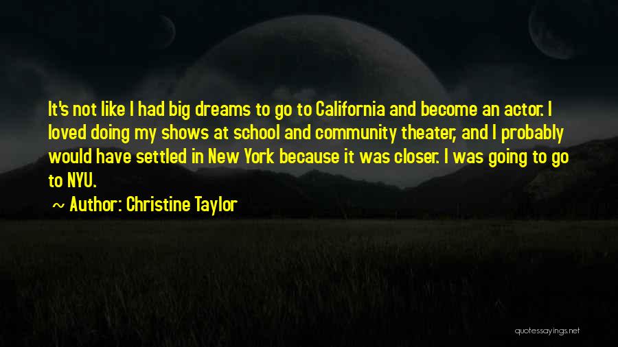 Nyu Quotes By Christine Taylor