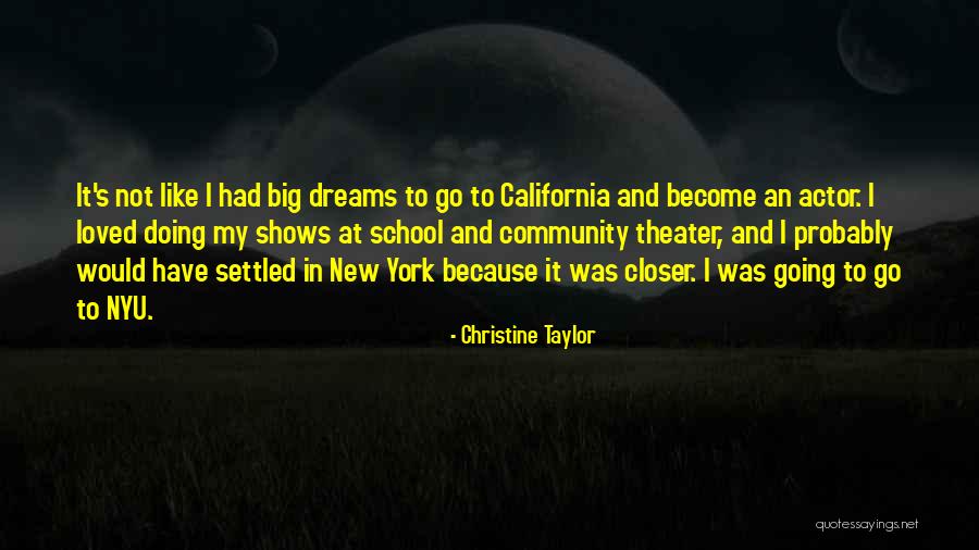 Nyu Quotes By Christine Taylor