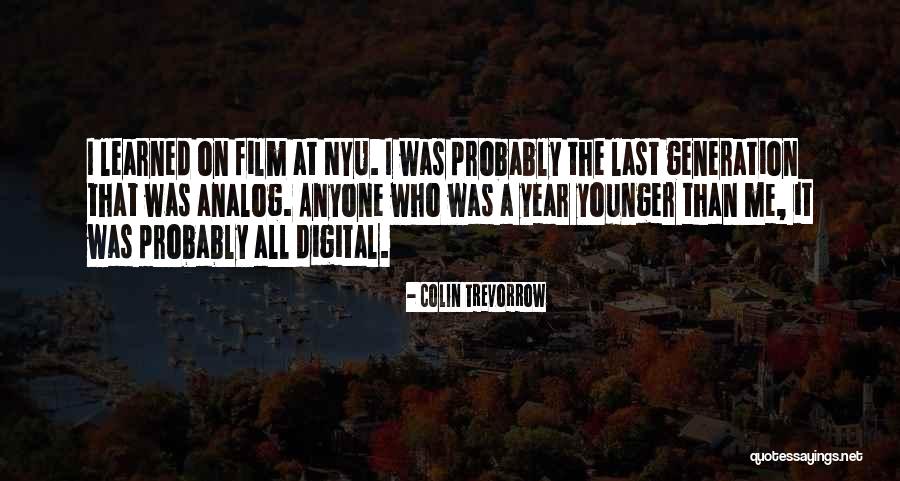 Nyu Quotes By Colin Trevorrow