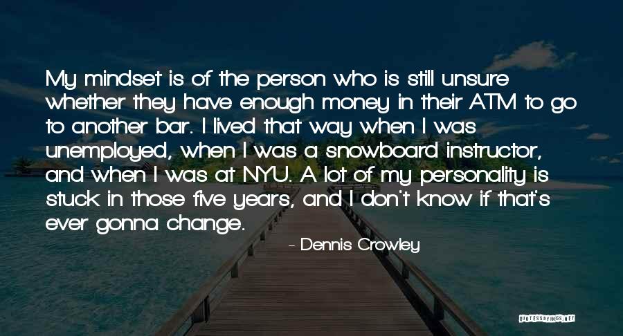 Nyu Quotes By Dennis Crowley