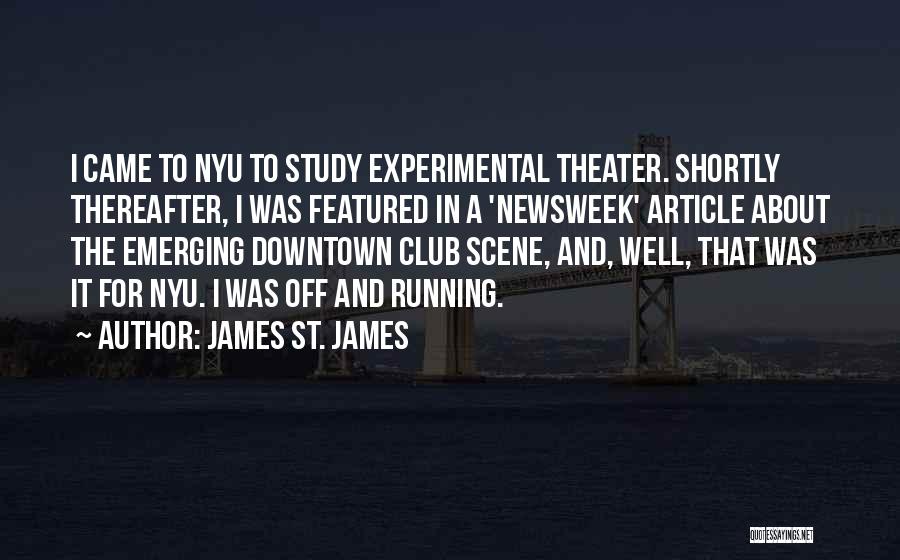 Nyu Quotes By James St. James