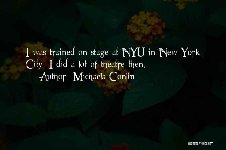 Nyu Quotes By Michaela Conlin