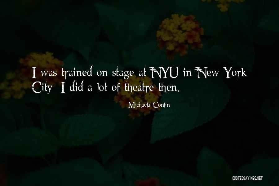 Nyu Quotes By Michaela Conlin