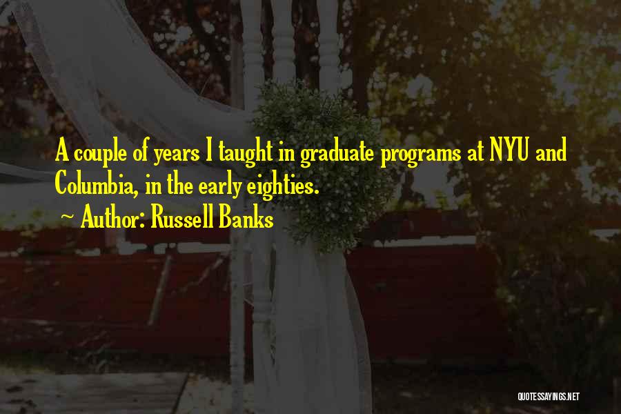 Nyu Quotes By Russell Banks