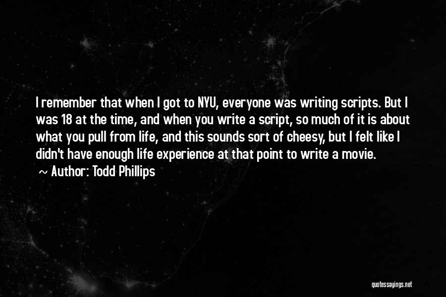Nyu Quotes By Todd Phillips