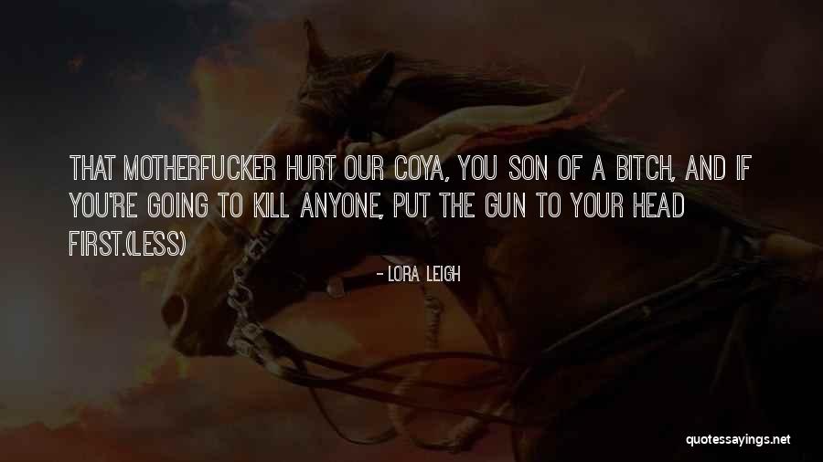 Nyuma Geuka Quotes By Lora Leigh Nyuma Geuka Quotes By Lora Leigh