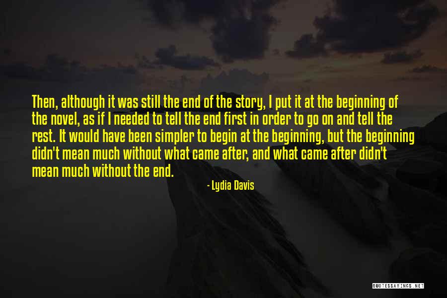 Nyuma Geuka Quotes By Lydia Davis Nyuma Geuka Quotes By Lydia Davis
