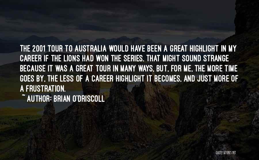 O 2001 Quotes By Brian O'Driscoll