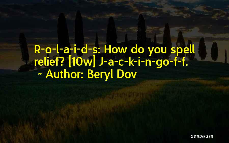 O.a.r. Quotes By Beryl Dov