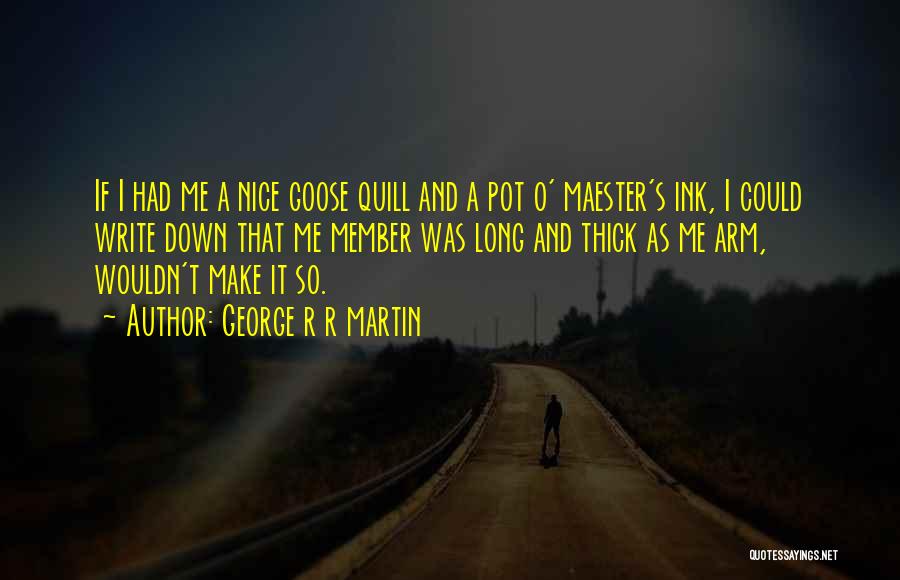 O.a.r. Quotes By George R R Martin