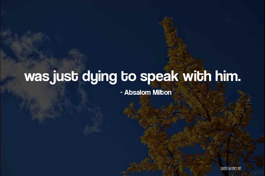 O Absalom Quotes By Absalom Milton O Absalom Quotes By Absalom Milton