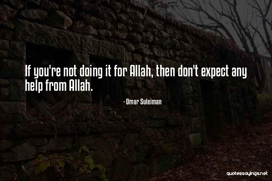 O Allah Please Help Me Quotes By Omar Suleiman O Allah Please Help Me Quotes By Omar Suleiman