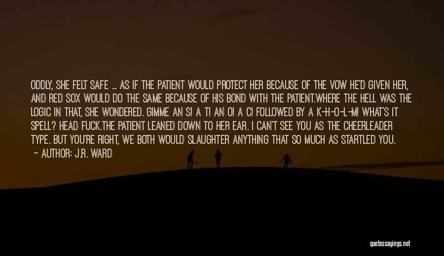 O.c.d Quotes By J.R. Ward