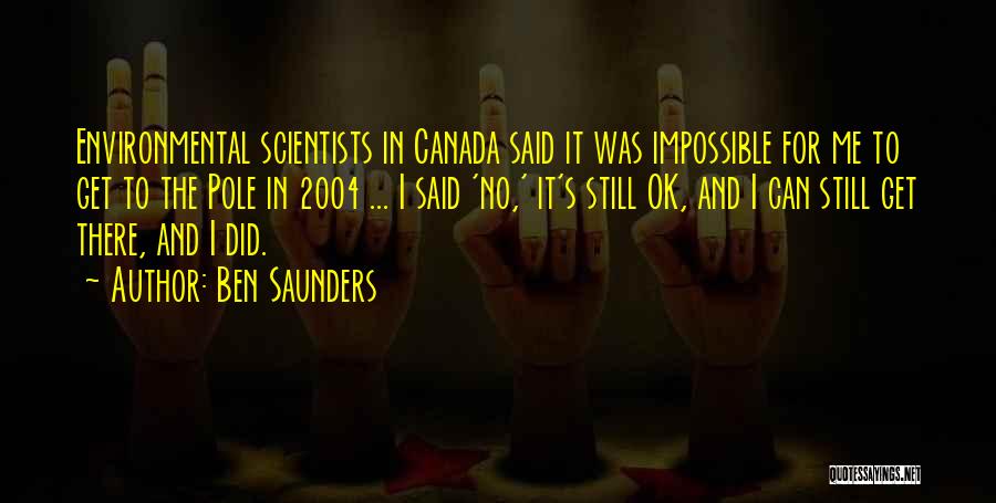 O Canada Quotes By Ben Saunders