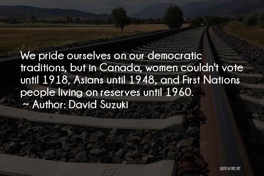 O Canada Quotes By David Suzuki