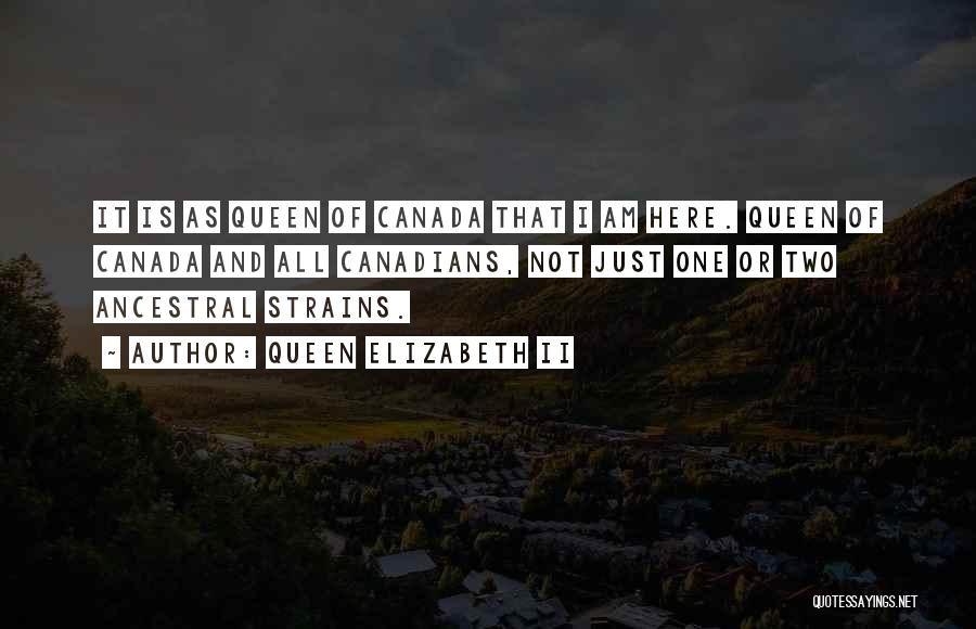 O Canada Quotes By Queen Elizabeth II