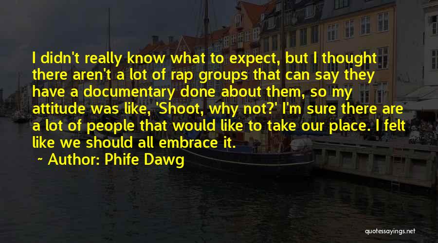 O Dawg Quotes By Phife Dawg