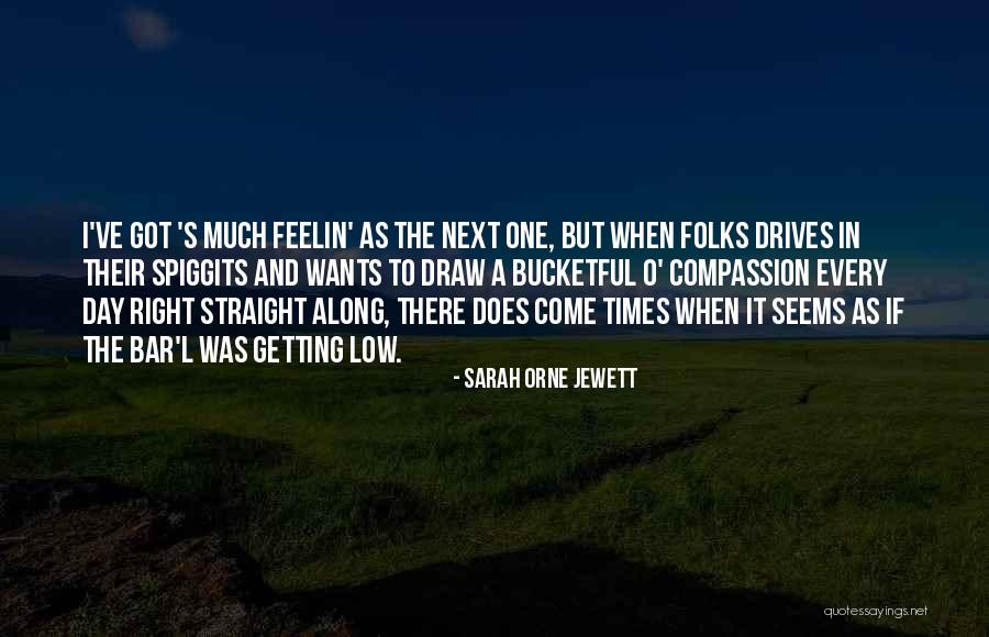 O Day Quotes By Sarah Orne Jewett O Day Quotes By Sarah Orne Jewett